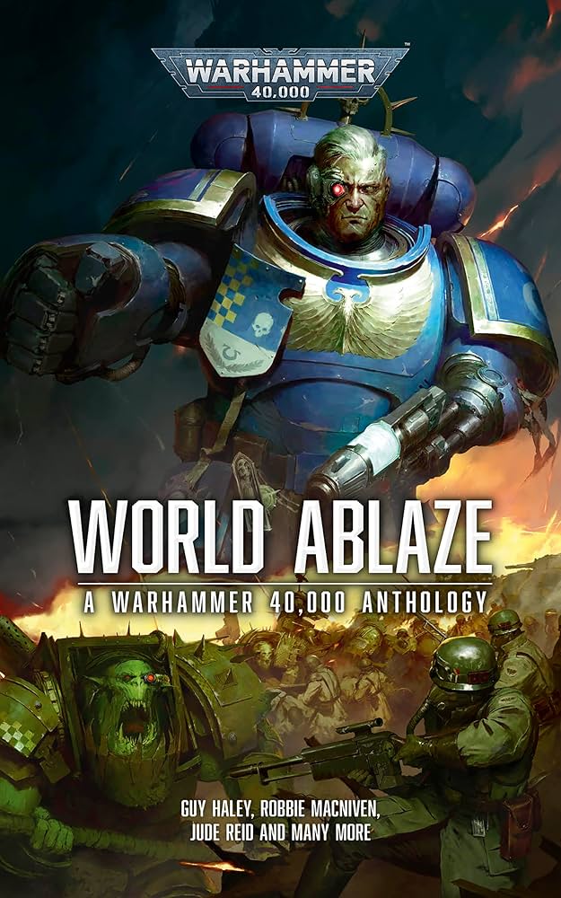 Warhammer 40K- World Ablaze A Warhammer 40k Anthology (Hardcover)