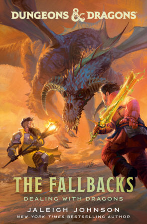 Dungeons & Dragons: The Fallbacks: Dealing with Dragons Paperback Novel