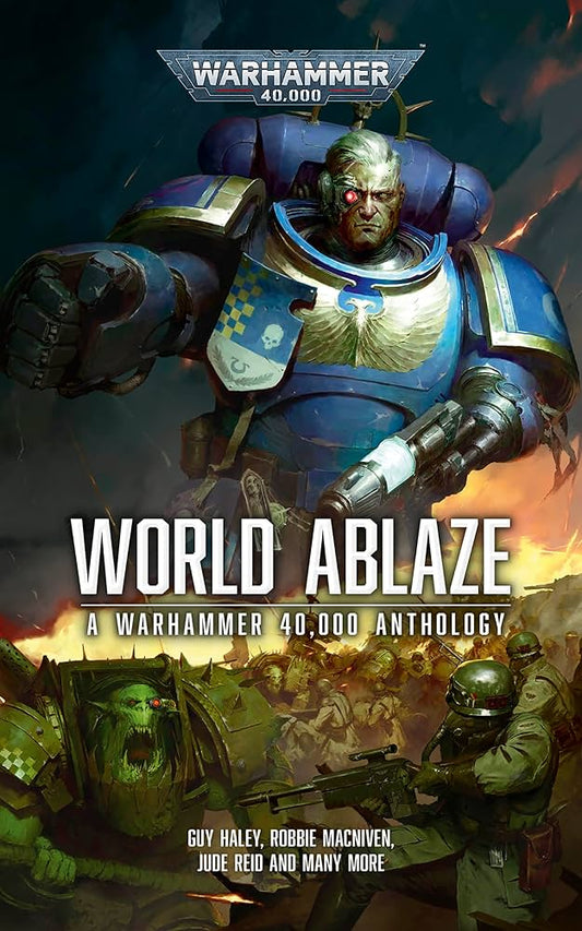 Warhammer 40K- World Ablaze A Warhammer 40k Anthology (Hardcover)