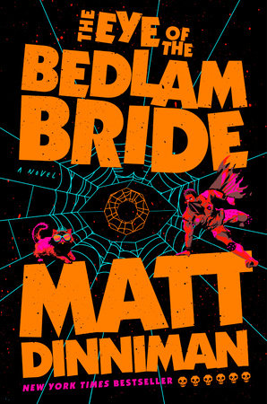 The Eye of the Bedlam Bride (Book 6 of 8)