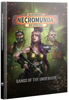 Necromunda Skirmish: Gangs of the Underhive