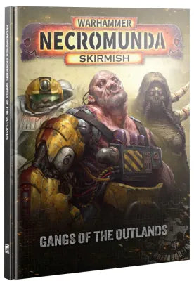 Necromunda Skirmish: Gangs of the Outlands