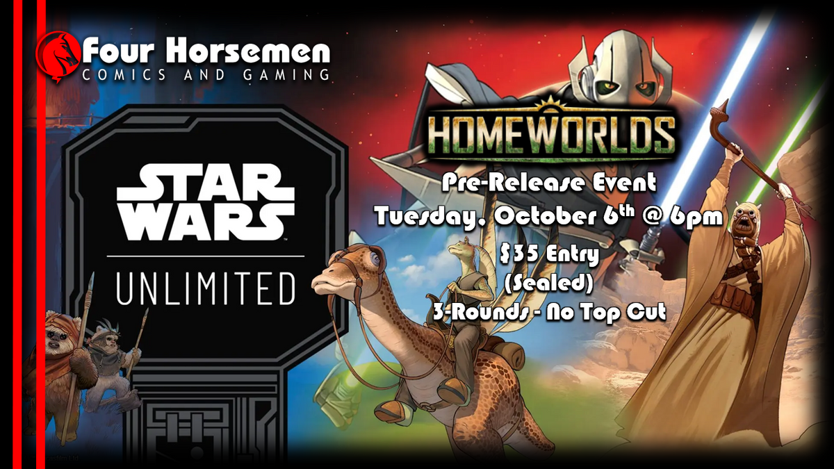 Star Wars Unlimited: Homeworlds Pre-Release - Tuesday, October 6th