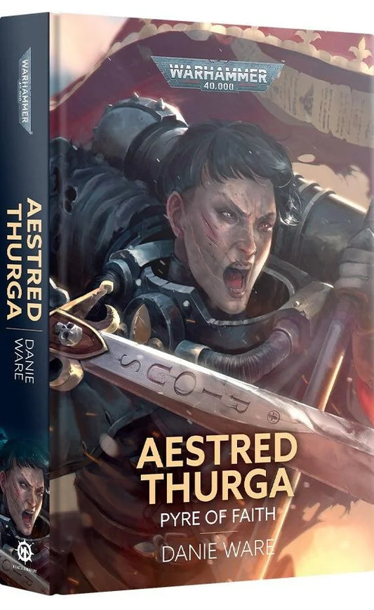 Aestred Thurga: Pyre of Faith (Hardback)