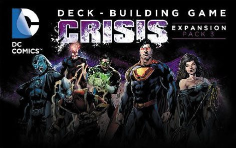 DC Comics Deck-Building Game: Crisis Expansion Pack 3