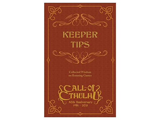 40th anniversary Call of Cthulhu Keeper Tips Book: Collected Wisdom on Running Games